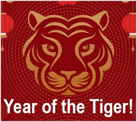 2022 Year of the Tiger - Happy  New Lunar Year!